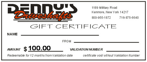 Denny's Driveshafts Gift Certificate - $100